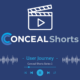 Conceal Shorts - User Journey